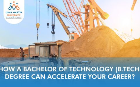 How A Bachelor of Technology (B.Tech) Degree can Accelerate Your Career?