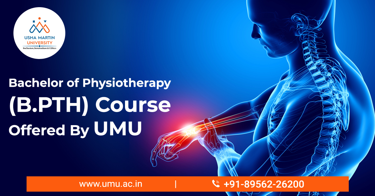 Bachelor of Physiotherapy (B.PTH) Course Offered By UMU