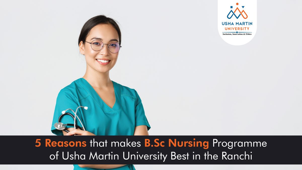5 Reasons That Makes B.sc Nursing Programme of UMU Best in the Ranchi