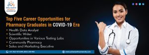 Top Five Career Opportunities for Pharmacy Graduates in COVID-19 Era