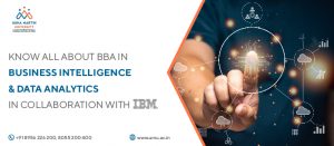 Know all about BBA in Business Intelligence & Data Analytics in Collaboration with IBM