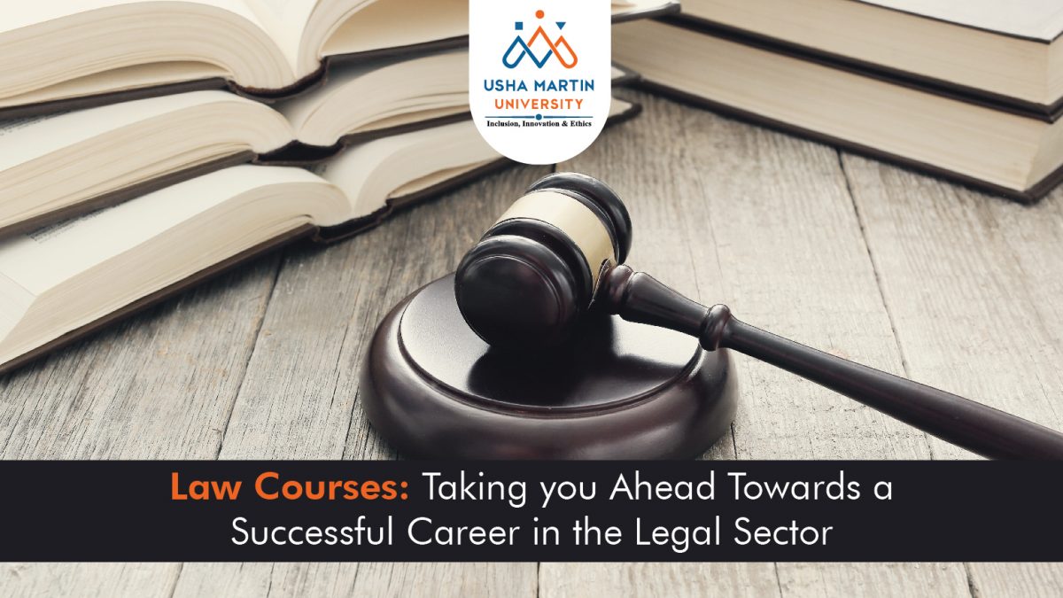 Law Courses Taking you ahead towards a Successful Career in the Legal Sector