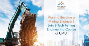 Want to Become a Mining Engineer Join B. Tech Mining Engineering Course at UMU