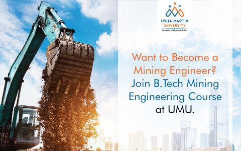 Want to Become a Mining Engineer Join B. Tech Mining Engineering Course at UMU