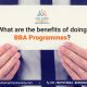 What-are-the-benefits-of-doing-BBA-Programmes