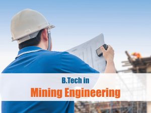 B.Tech in Mining Engineering Course Admission Open