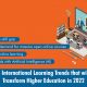 4 international learning trends that will transform higher education in 2022