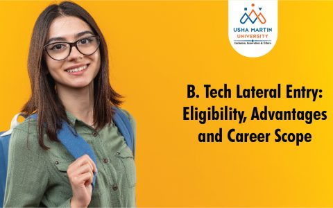 B. Tech Lateral Entry Eligibility, Advantages, and Career Scope