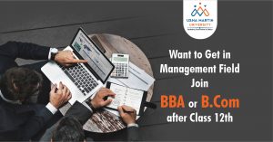 Want to Get in Management Field; Join BBA or B. Com after Class 12th