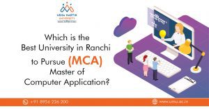 Which is the Best University in Ranchi to Pursue MCA