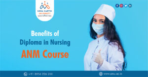 Benefits of completing Diploma In Nursing ANM Course from UMU