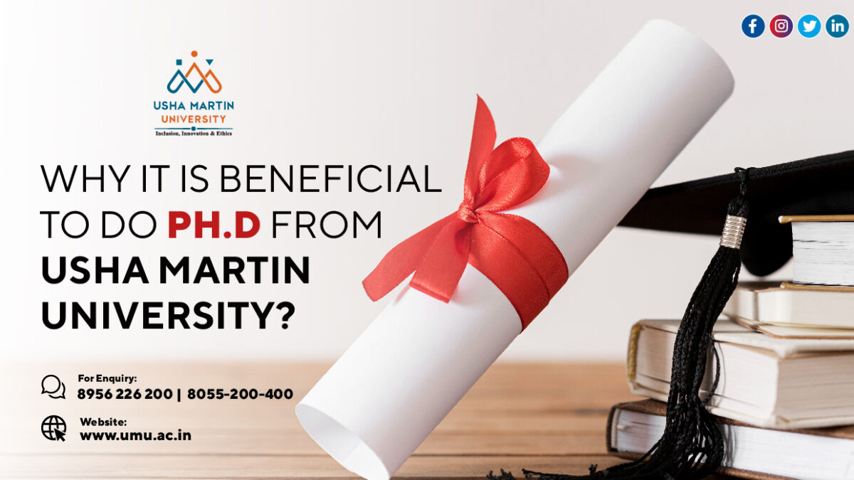 Why it is beneficial to do Ph.D from Usha Martin University