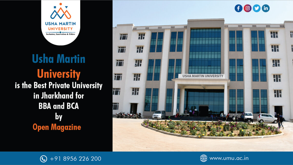 Usha Martin University is the Best Private University in Jharkhand for BBA and BCA by Open Magazine