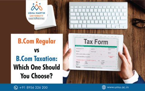 B.Com Regular vs. B.Com Taxation Which One Should You Choose