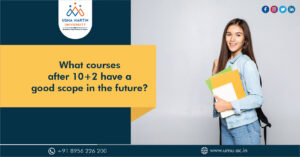 What courses after 10+2 have a good scope in the future?