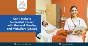 Can I Make Successful Career with General Nursing and Midwifery (GNM)?